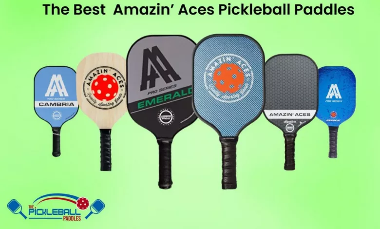 The-Best-Amazin-Aces-Pickleball-Paddles