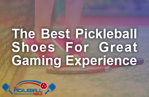 The best pickleball shoes for great gaming experience