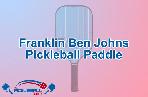 Franklin Ben Johns Pickleball Paddle